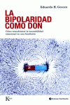 LA BIPOLARIDAD COMO DON