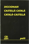 DICCIONARI PETIT CASTELL�-CATAL� CATAL�-CASTELL�