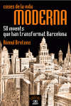 COSES DE LA VIDA MODERNA, 58 INVENTS QUE HAN TRANSFORMAT BARCELONA
