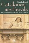 CATALANES MEDIEVALS, 24 HIST�RIES FEMENINES DE L'EDAT MITJANA