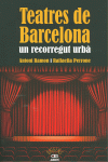 TEATRES DE BARCELONA. UN RECORREGUT URB?