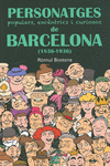 PERSONATGES POPULARS, EXC�NTRICS I CURIOSOS DE BARCELONA (1836-1936)