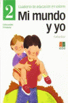 MI MUNDO Y YO, EDUCACIN EN VALORES, 2 EDUCACIN PRIMARIA. CUADERNO