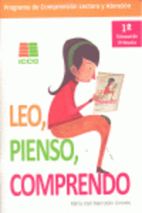 LEO, PIENSO, COMPRENDO, 1 EDUCACI�N PRIMARIA. PROGRAMA DE COMPRENSI�N LECTORA Y