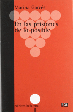 EN LAS PRISIONES DE LO POSIBLE - MARINA GARC�S [SGU 20]