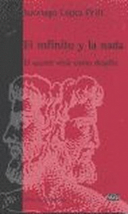 EL INFINITO Y LA NADA - SANTIAGO L�PEZ PETIT [SGU 29]