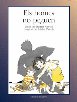 ELS HOMES NO PEGUEN - BEATRIZ MONC�