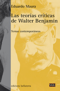 LAS TEORAS CRTICAS DE WALTER BENJAMIN
