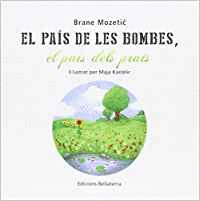 EL PAIS DE LES BOMBES, ELS PAIS DELS PRATS - BRANE MOZETIC I MAJA KASTELIC