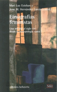 ETNOGRAFAS FEMINISTAS: UNA MIRADA AL SIGLO XXI DESDE LA ANTROPOLOGA VASCA