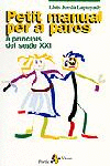 PETIT MANUAL PER A PARES A PRINCIPIS DEL SEGLE XXI