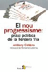 EL NOU PROGRESSISME: PRAXI POL�TICA DE LA TERCERA VIA