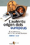 L'AUT�NTIC ORIGEN DELS EUROPEUS. EL CRISTIANISME EN LA FORMACI� D'OCC