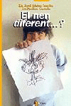 EL NEN DIFERENT...?