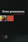 TRES PRESONERS