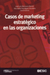 CASOS DE MARKETING ESTRAT�GICO EN LAS ORGANIZACIONES