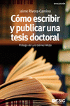 C�MO ESCRIBIR Y PUBLICAR  UNA TESIS DOCTORAL