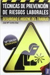 T�CNICAS DE PREVENCI�N DE RIESGOS LABORALES. SEGURIDAD E HIGIENE DEL TRABAJO.
