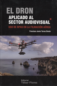 EL DRON APLICADO AL SECTOR AUDIOVISUAL