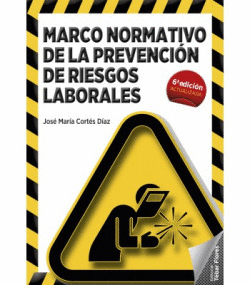 MARCO NORMATIVO DE LA PRECENCI�N DE RIESGOS LABORALES