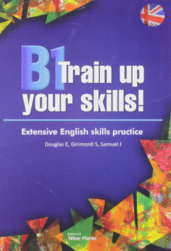B1 TRAIN UP YOUR SKILLS