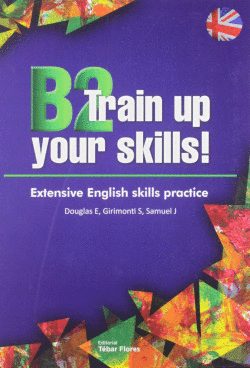 B2 TRAIN UP YOUR SKILLS