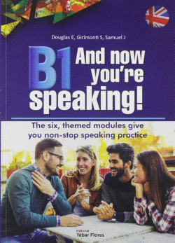 B1 AND NOW YOU'RE SPEAKING