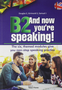 B2 AND NOW YOU'RE SPEAKING