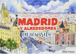 MADRID Y ALREDEDORES EN ACUARELA