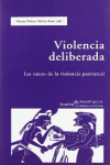 VIOLENCIA DELIBERADA