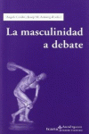 MASCULINIDAD A DEBATE, LA