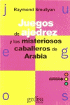 JUEGOS DE AJEDREZ Y LOS MISTERIOSOS CABALLEROS DE ARABIA