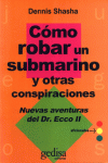 COMO ROBAR UN SUBMARINO Y OTRAS CONSPIRACIONES