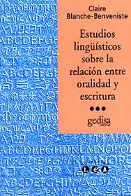 ESTUDIOS LING��STICOS SOBRE LA RELACI�N ENTRE ORALIDAD Y ESCRITURA