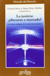 LA JUSTICIA �DISCURSO O MERCADO?
