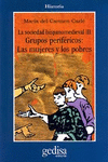 LA SOCIEDAD HISPANO MEDIEVAL. GRUPOS PERIF�RICOS: LAS MUJERES Y LOS PROBRES