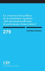 LA CONSTRUCCIN POLTICA DE LA IDENTIDAD ESPAOLA: DEL NACIONALCATOLICISMO AL P
