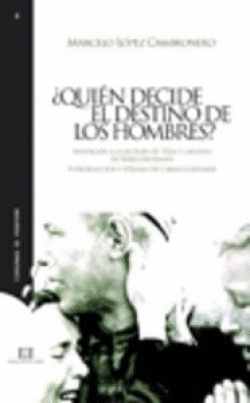 3.QUIEN DECIDE EL DESTINO DE LOS HOMBRES?