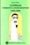 CASTELAO CORENTA ANOS DESPOIS (1950-1990)