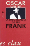 LA IMPORT�NCIA DE SER FRANK