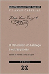 O CATECISMO DO LABREGO E OUTRAS PROSAS