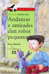 ANDANZAS E AMIZADES DUN ROBOT PEQUENO