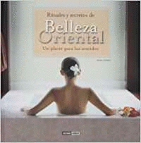 RITUALES Y SECRETOS DE BELLEZA ORIENTAL