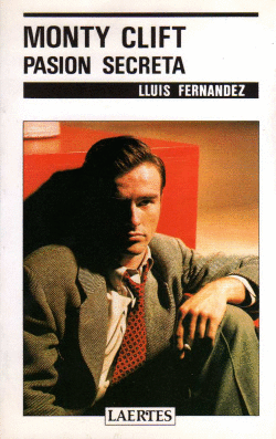 MONTY CLIFT. PASION SECRETA