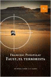 FAUST, EL TERRORISTA