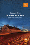 LA VIDA PER RAIL