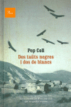 DOS TATS NEGRES I DOS DE BLANCS