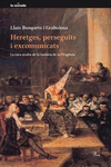 HERETGES, PERSEGUITS I EXCOMUNICATS
