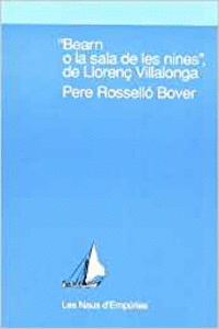 BEARN O LA SALA DE LES NINES, DE LLOREN� VILLALONGA