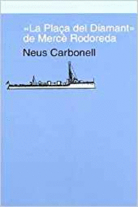 LA PLA�A DEL DIAMANT, DE MERC� RODOREDA
